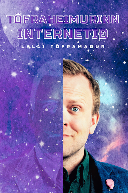 Cover Image for Töfraheimurinn internetið - Lalli Töframaður