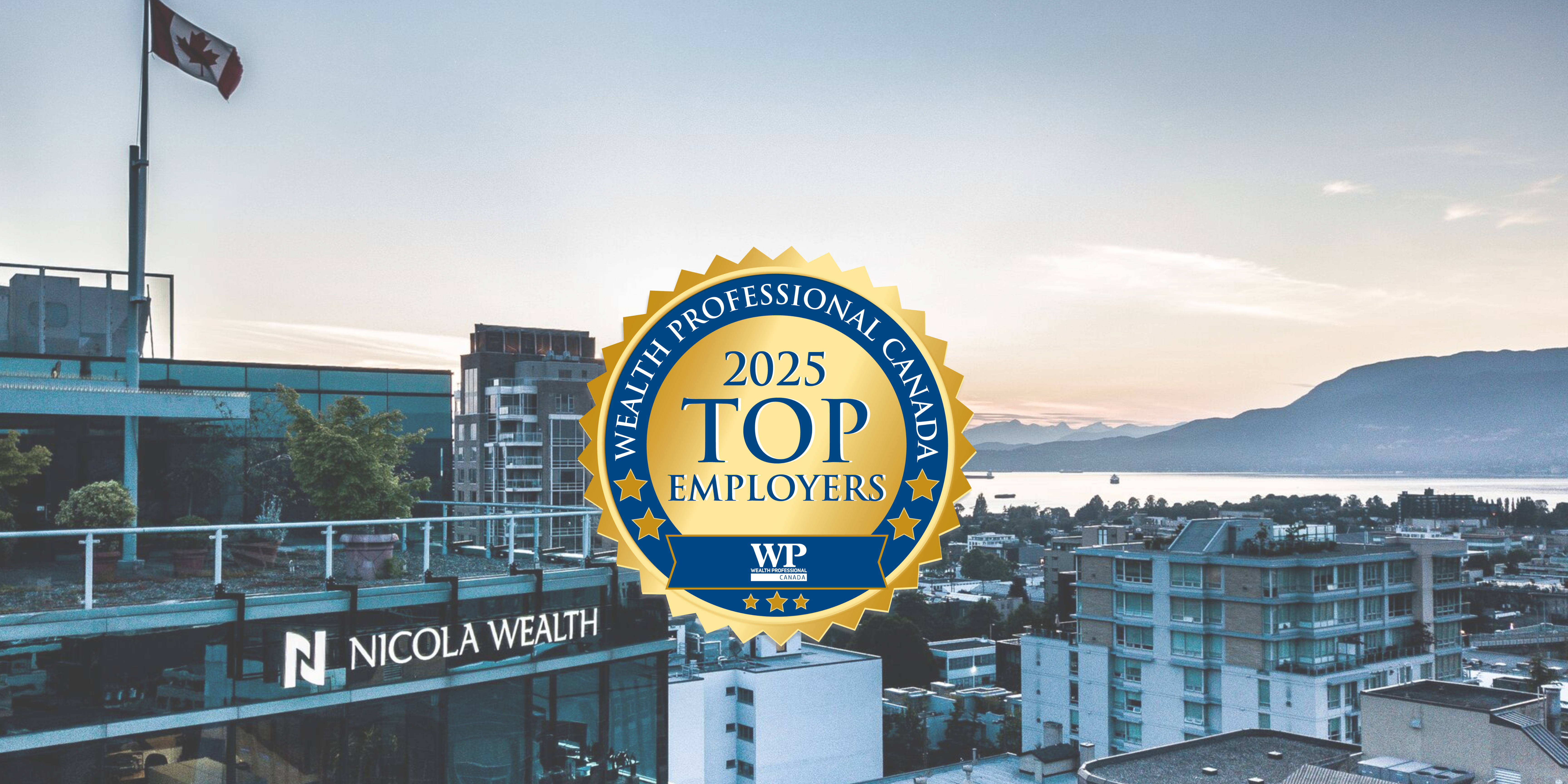 Nicola Wealth is proud to announce it has been named one of the Best Wealth Management Firms to Work for in Canada by Wealth Professional.