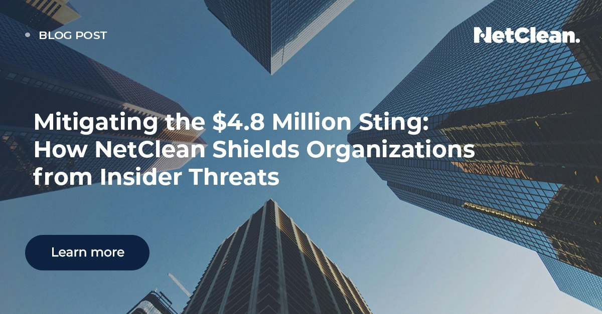Netclean Proactive Mitigating the $4.8 Million Sting: How NetClean Shields Organizations ...