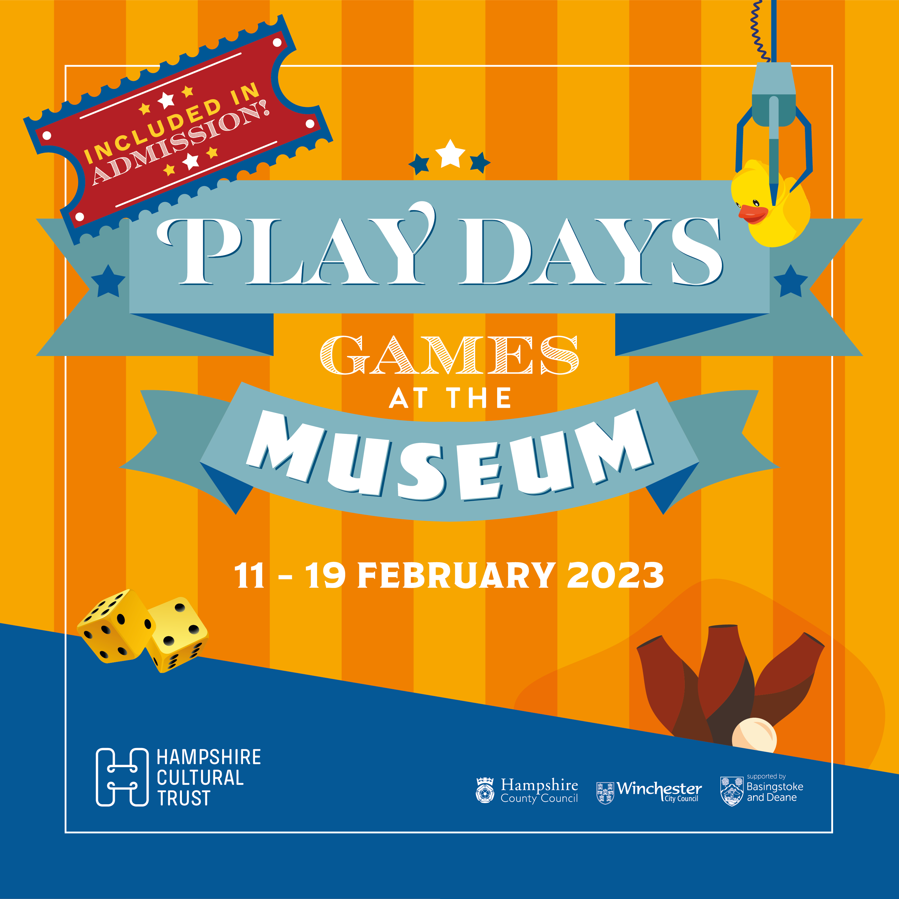 White text on a yellow and orange striped background, with a dark blue banner. Text states, Playdays, Games at the museum from 11 to 19 February 2023. In the top left corner there is a deep red ticket stub with the text "included in admission"