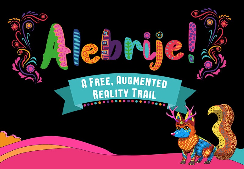 Alebrije. A free augmented reality trail.