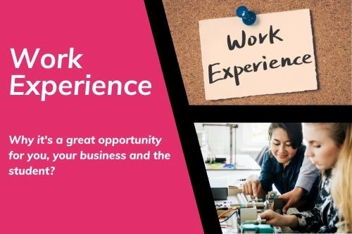 Work experience, why it's a great opportunity for you, your business and the student