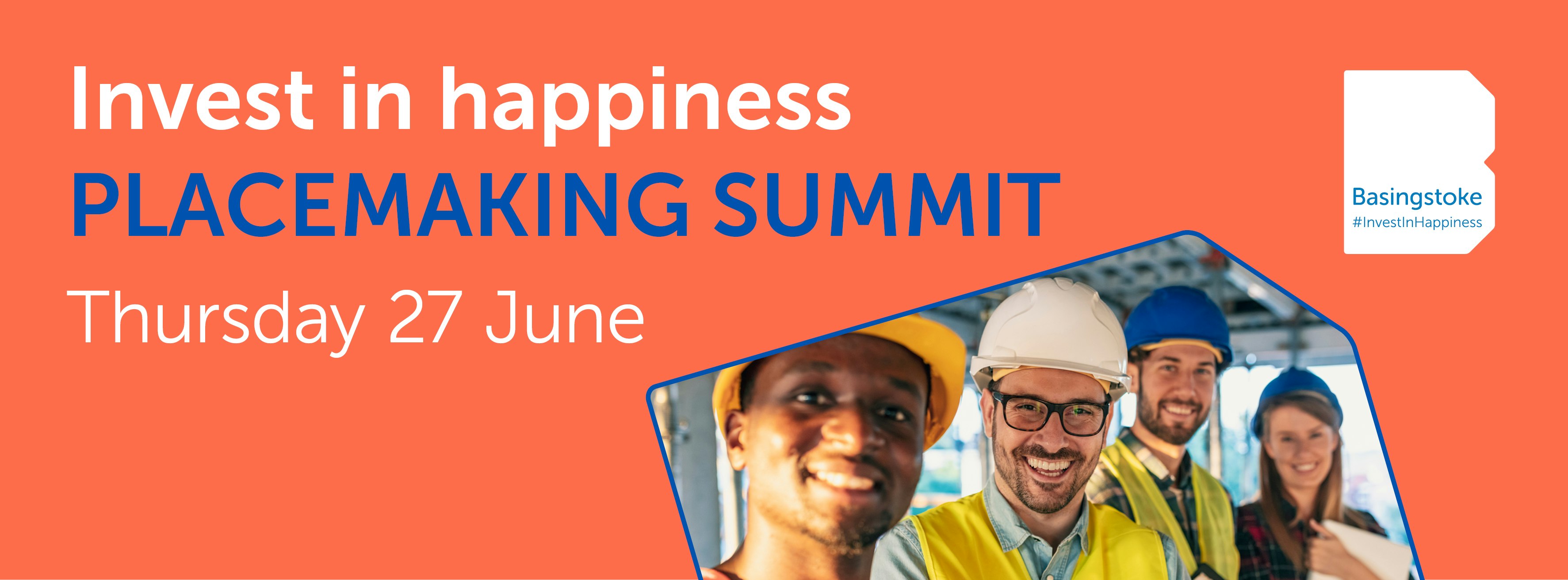 Invest in happiness Placecmaking summit. Thursday 27 June.