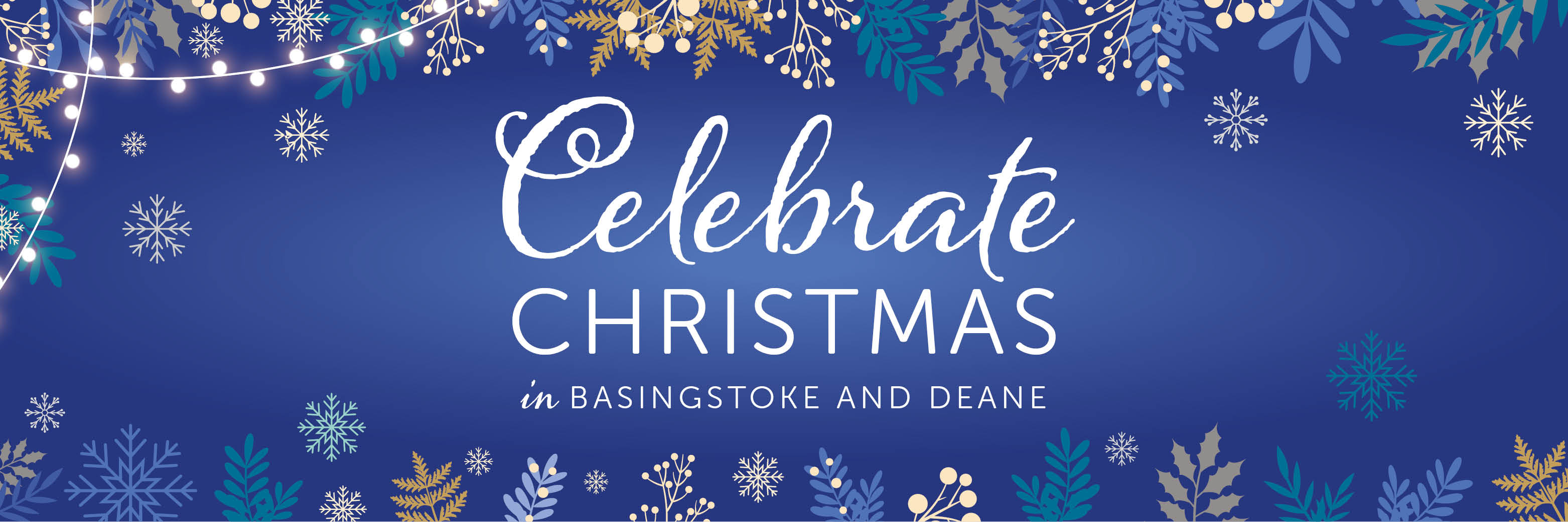 A blue banner with white text, celebrate Christmas in Basingstoke and Deane.