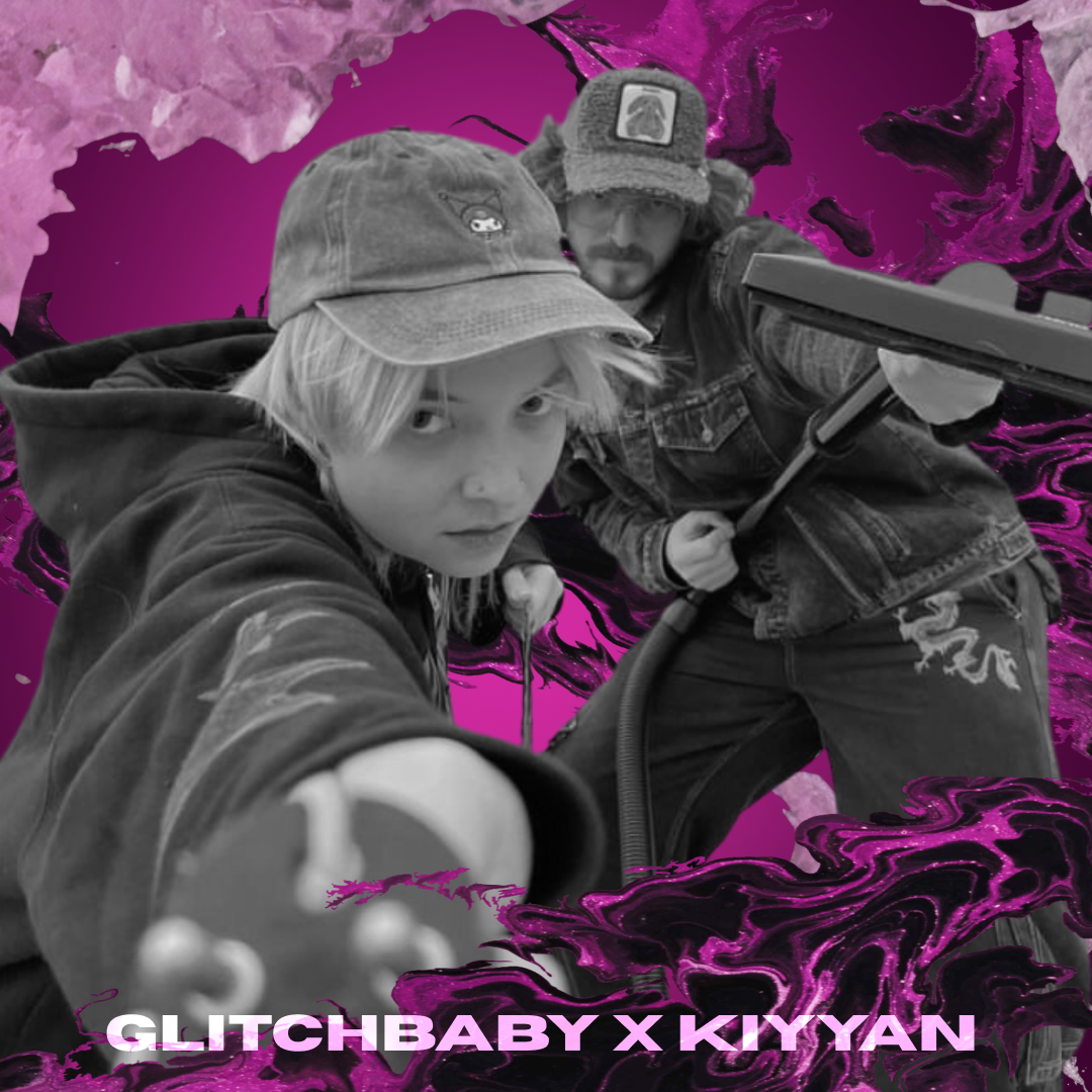 glitchBABY x Kiyyan