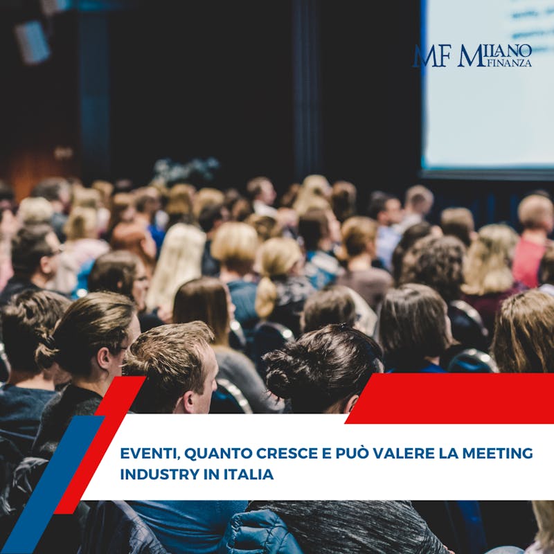 Eventi, quanto cresce la meeting industry