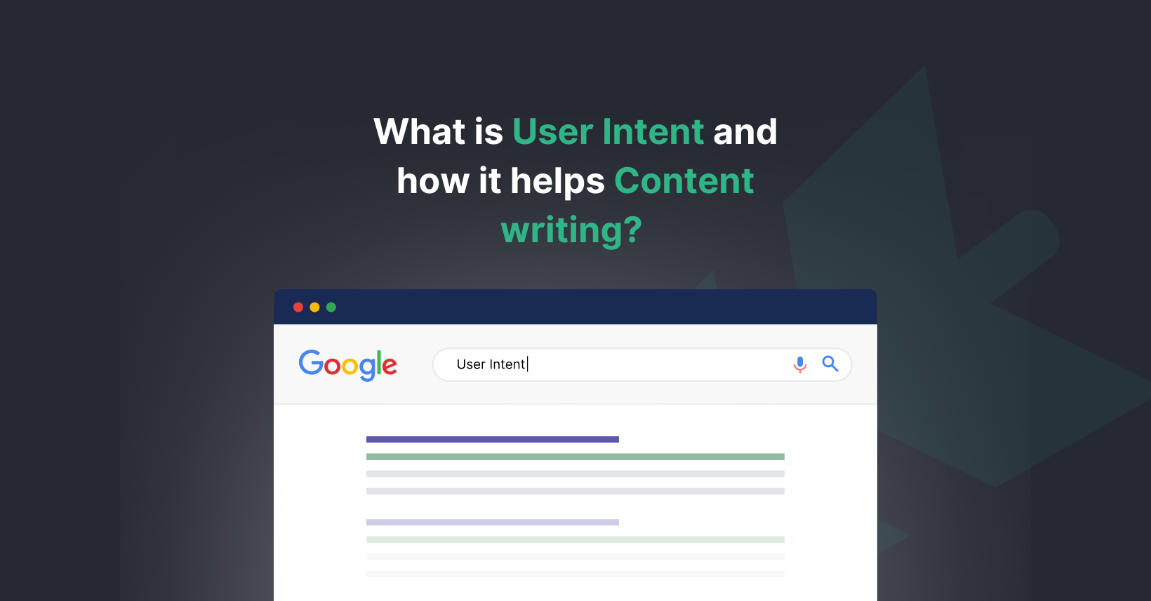 Cover Image for What is User Intent and how it helps Content writing? 