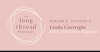 Long Thread Podcast: Linda Cortright Image