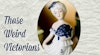 Those Weird Victorians: What is a Couvrette? Image