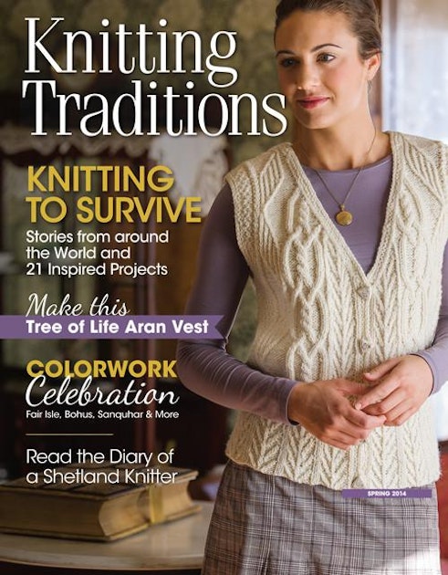 Knitting Traditions, Spring 2014 Digital Edition PieceWork Library