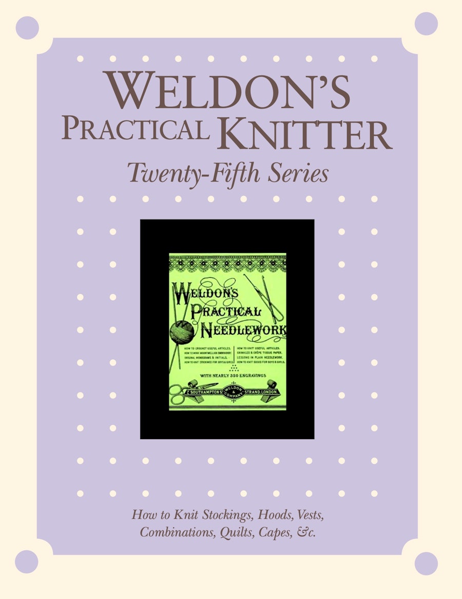 Weldon's Practical Knitter, Series 25 | PieceWork Library
