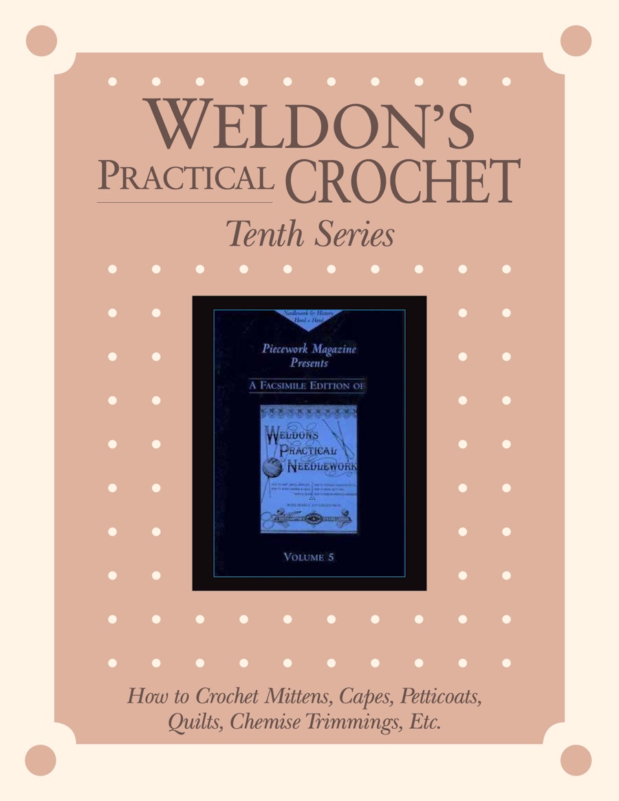 Weldon's Practical Crochet, Series 10 | PieceWork Library