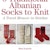 5 Traditional Albanian Socks to Knit eBook: A Travel Memoir in Stitches by Mimi Seyferth Image