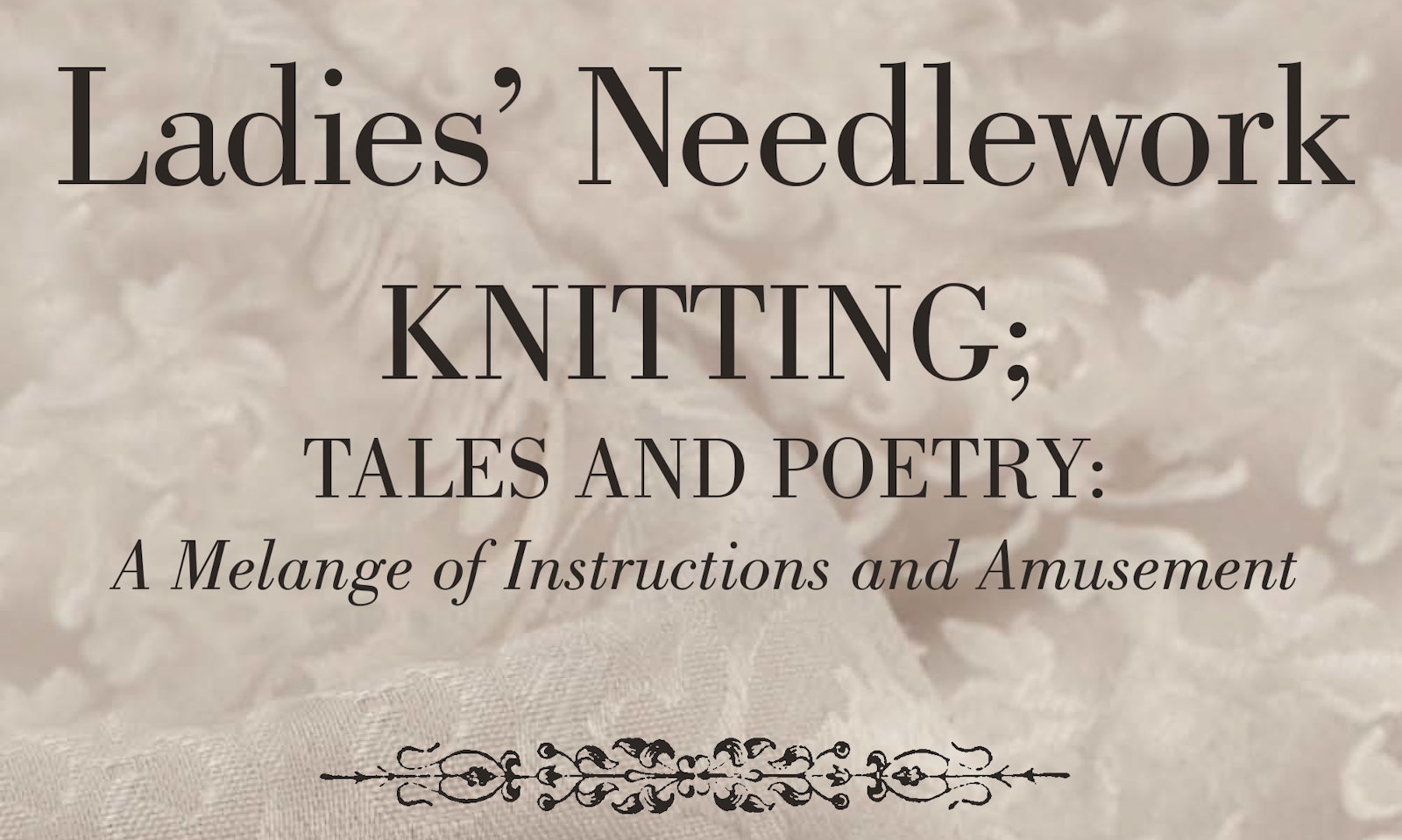 Those Weird Victorians! The Origin of Knitting Poem PieceWork
