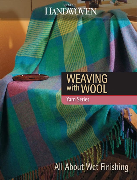 Best of Handwoven Yarn Series Weaving with Wool eBook Handwoven