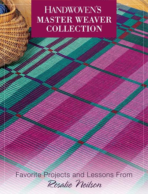 Handwoven's Master Weaver Collection: Favorite Projects and Lessons from Rosalie Neilson eBook Image