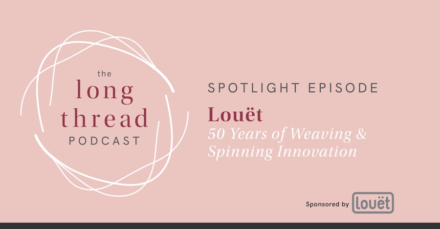 Long Thread Podcast Spotlight Episode: Louët Image
