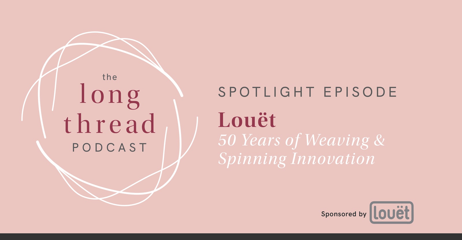 Long Thread Podcast Spotlight Episode: Louët Primary Image
