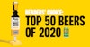 Best in Beer Readers’ Choice: Top 50 Beers of 2020 Image