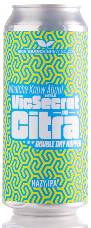 High Branch Brewing Co Whatcha Know About Little Vic Secret and Citra Image