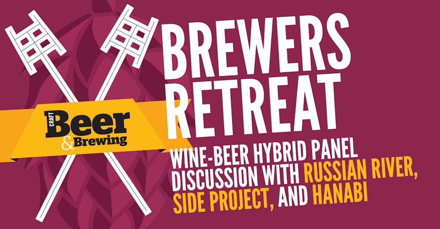 Podcast Episode 308: Brewer’s Retreat Panel on Wine-Beer Hybrids with Russian River, Side Project, and Hanabi