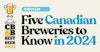 Critic’s List: Five Canadian Breweries to Know in 2024 Image