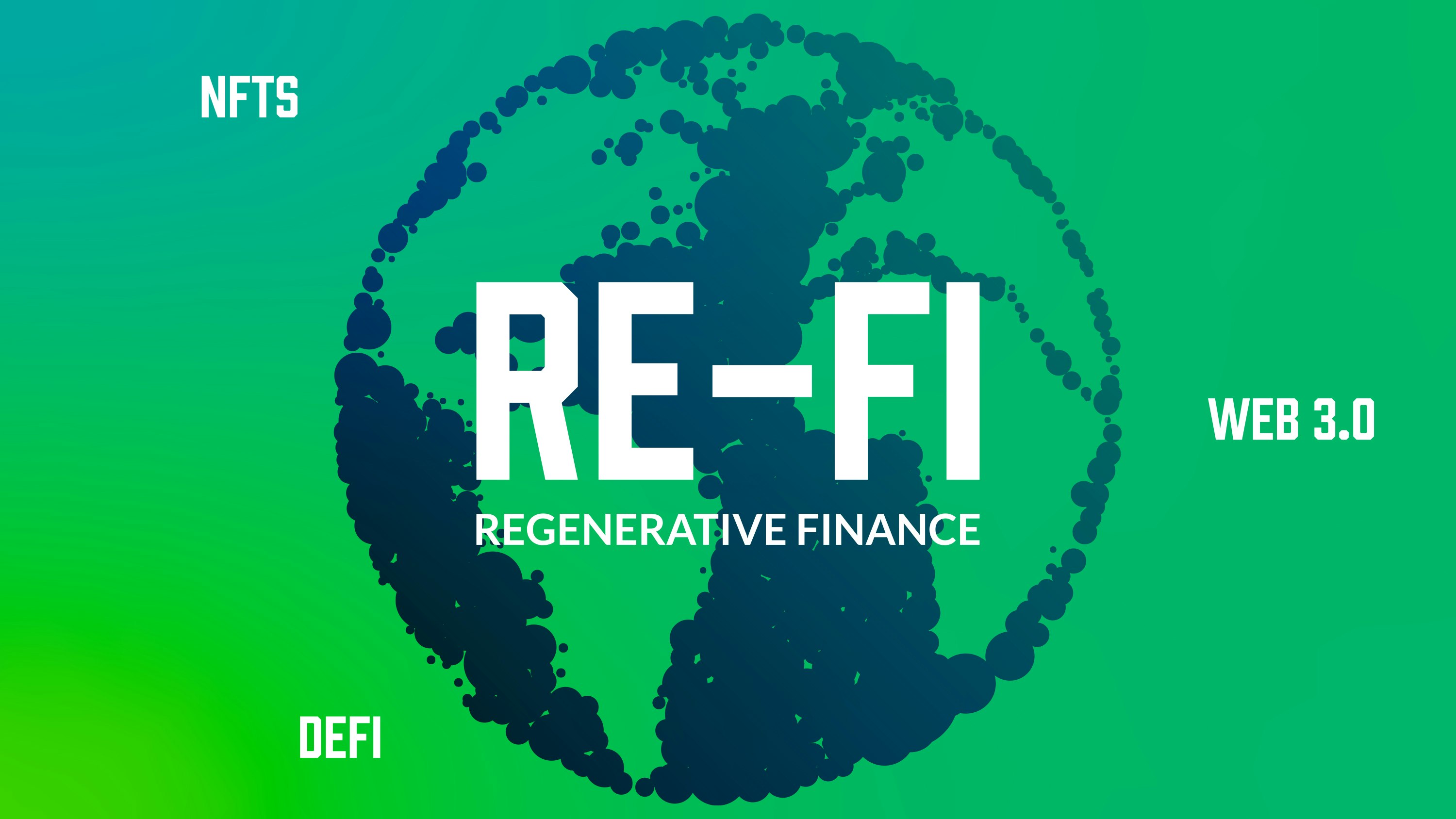 green graphic depicting planet earth with text saying regenerative finance and defi and web 3.0 and nfts in periphery