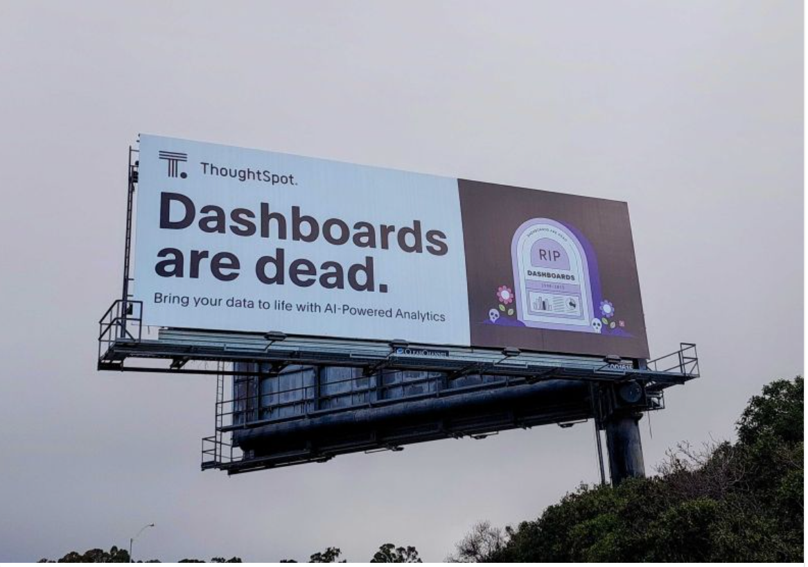 Dashboards are dead billboard by ThoughtSpot