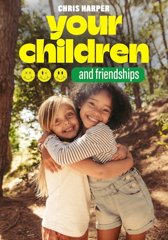 Your Children and Friendships