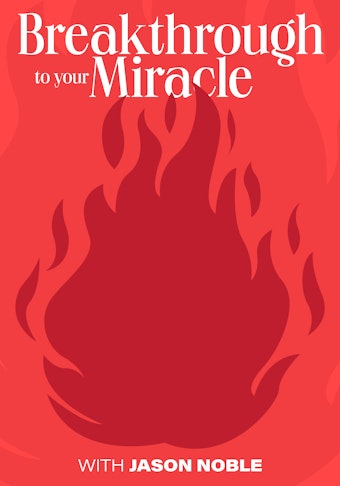 Breakthrough to Your Miracle