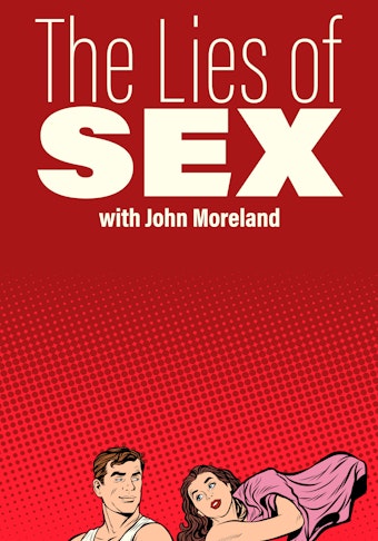The Lies of Sex