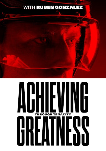 Achieving Greatness Through Tenacity