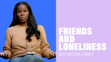 Friends & Loneliness