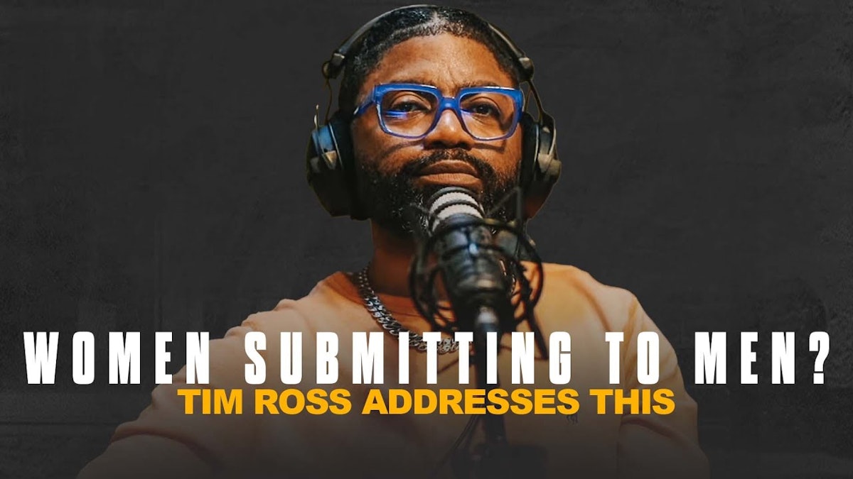 Tim Ross on WOMEN SUBMITTING to MEN | Let’s break THIS down | The Basement W- Tim Ross