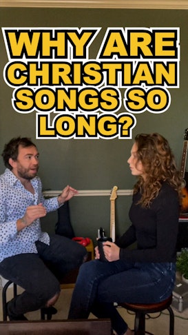 Why Are Christian Songs So Long?