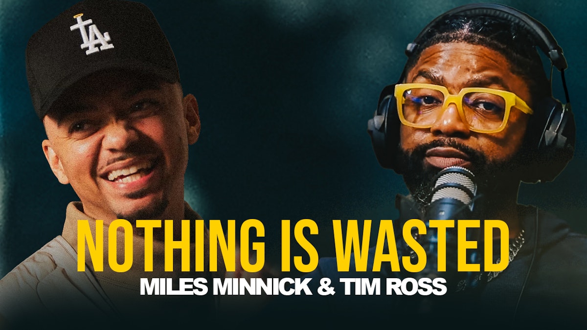 NOTHING IS WASTED | Miles Minnick | The Basement w- Tim Ross