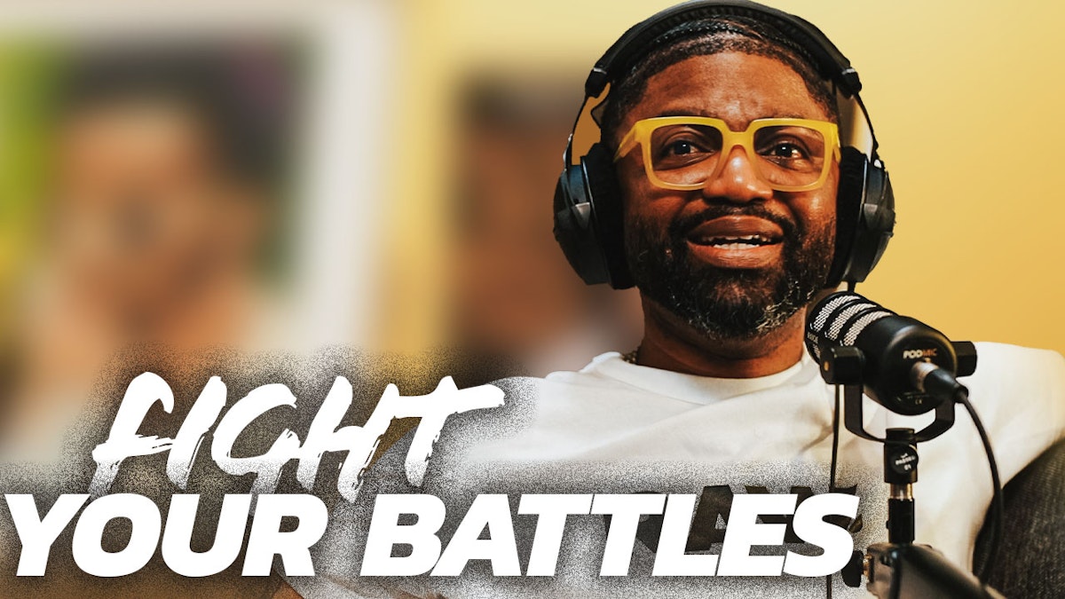 FIGHT YOUR BATTLES! Tim Ross on self awareness, building your future, & more 