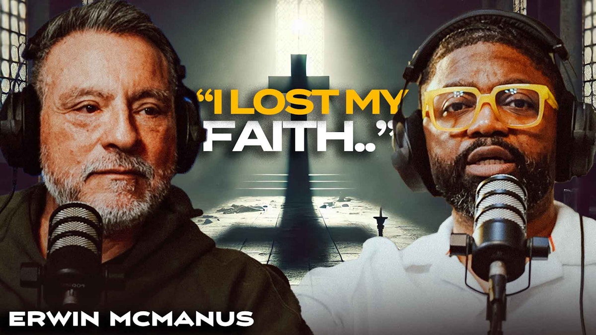 Erwin McManus on 'losing' his Faith.. A vulnerable convo with Tim Ross!