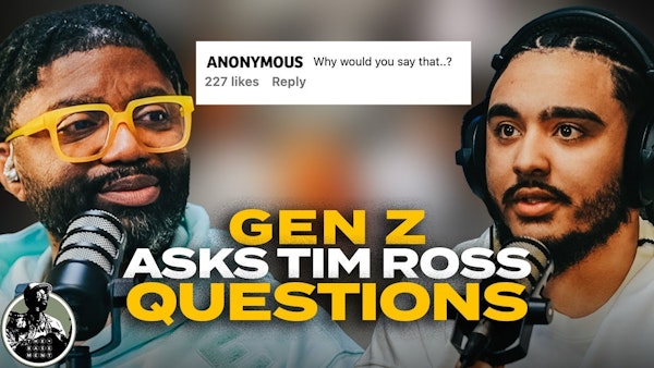 Gen Z Challenges Tim Ross.. | The Basement w- Tim Ross & Rob Nor  