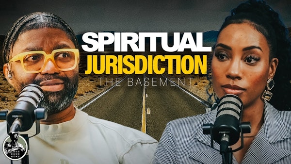 Spiritual Jurisdiction - Obey God To Unlock Your Future | The Basement w- Tim Ross & April Sha’Lil