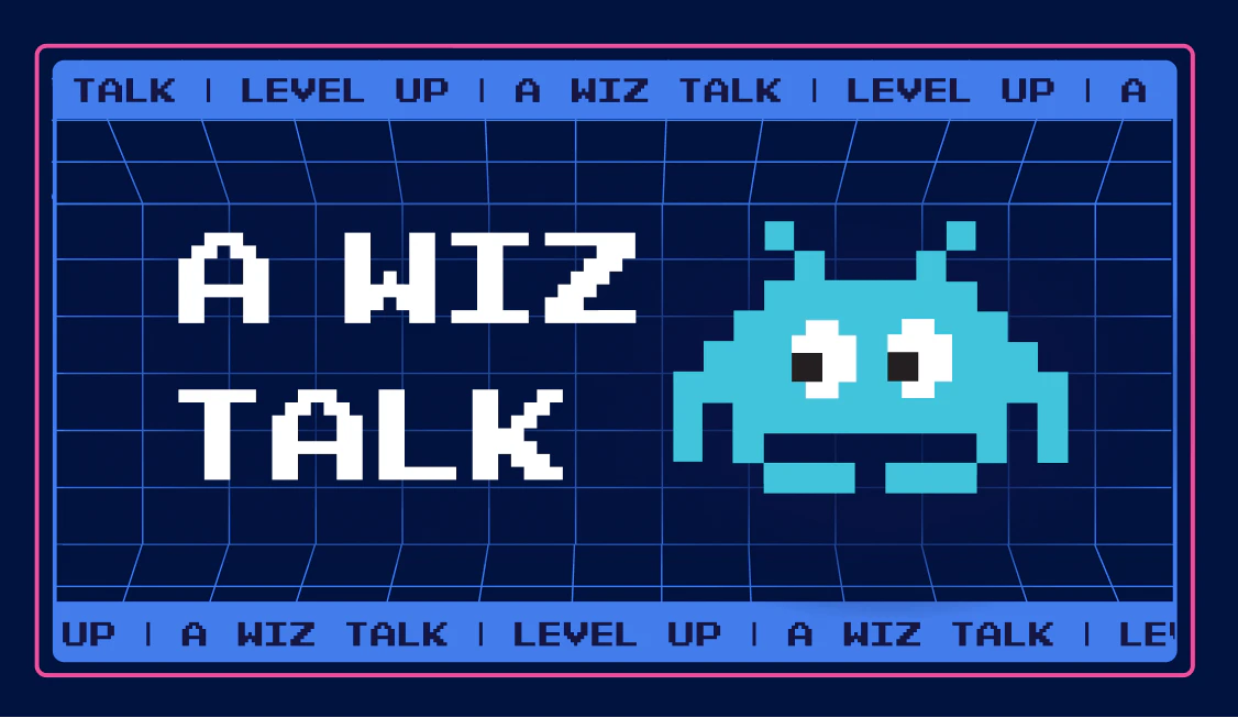 Wiz talk 2