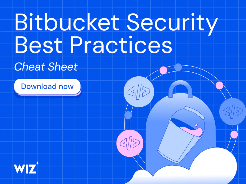 Bitbucket Security Best Practices Cheat Sheet | Wiz