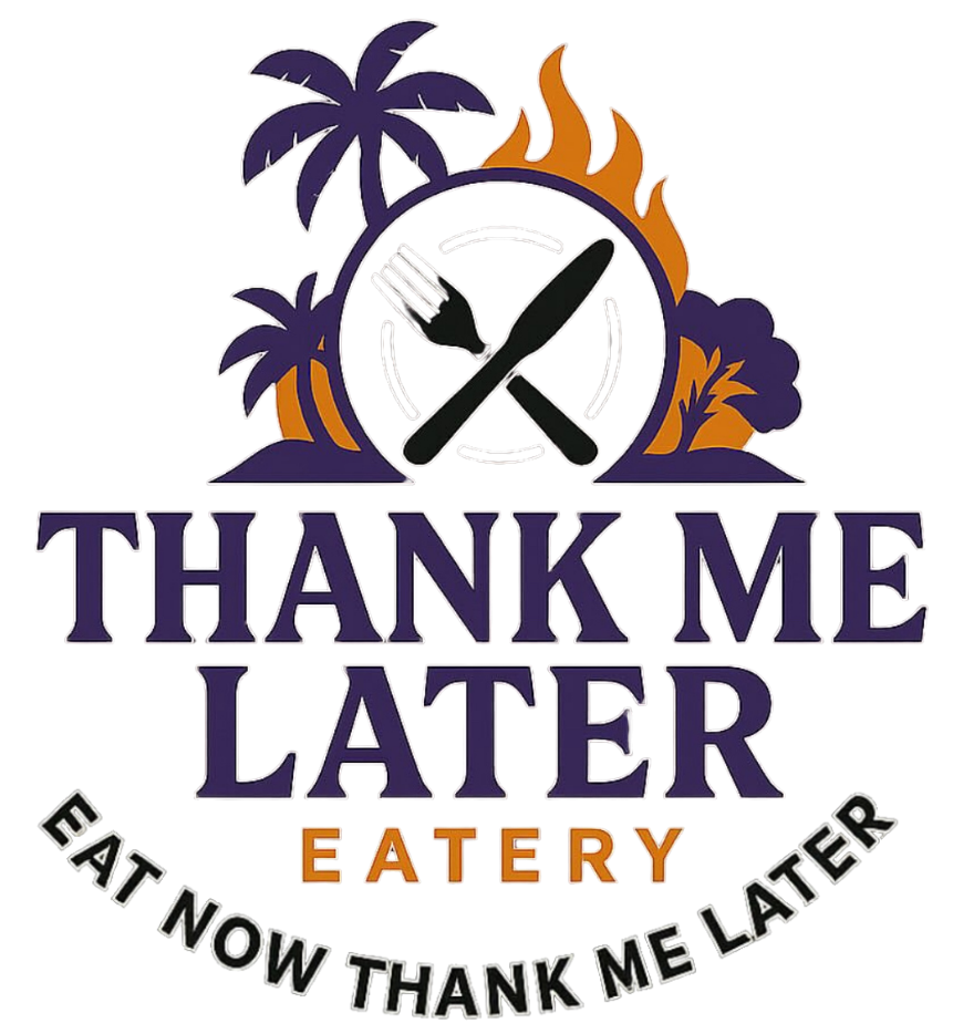 Thank Me Later Eatery