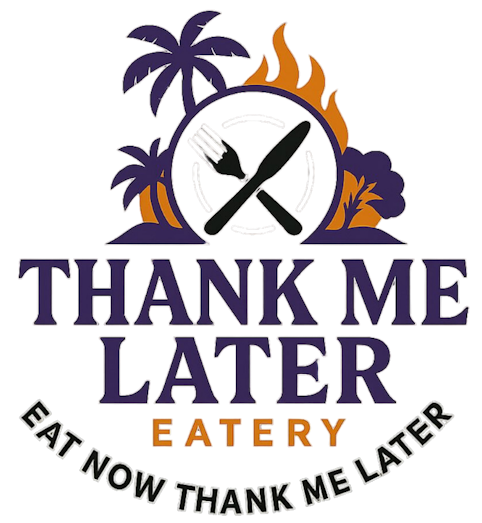Thank Me Later Eatery