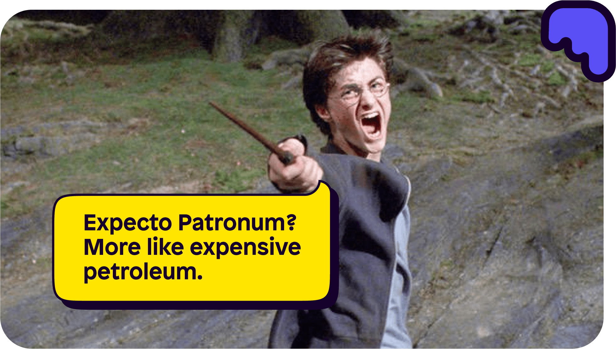 Harry Potter casting the Expecto Patronum spell, but expensive petroleum instead.