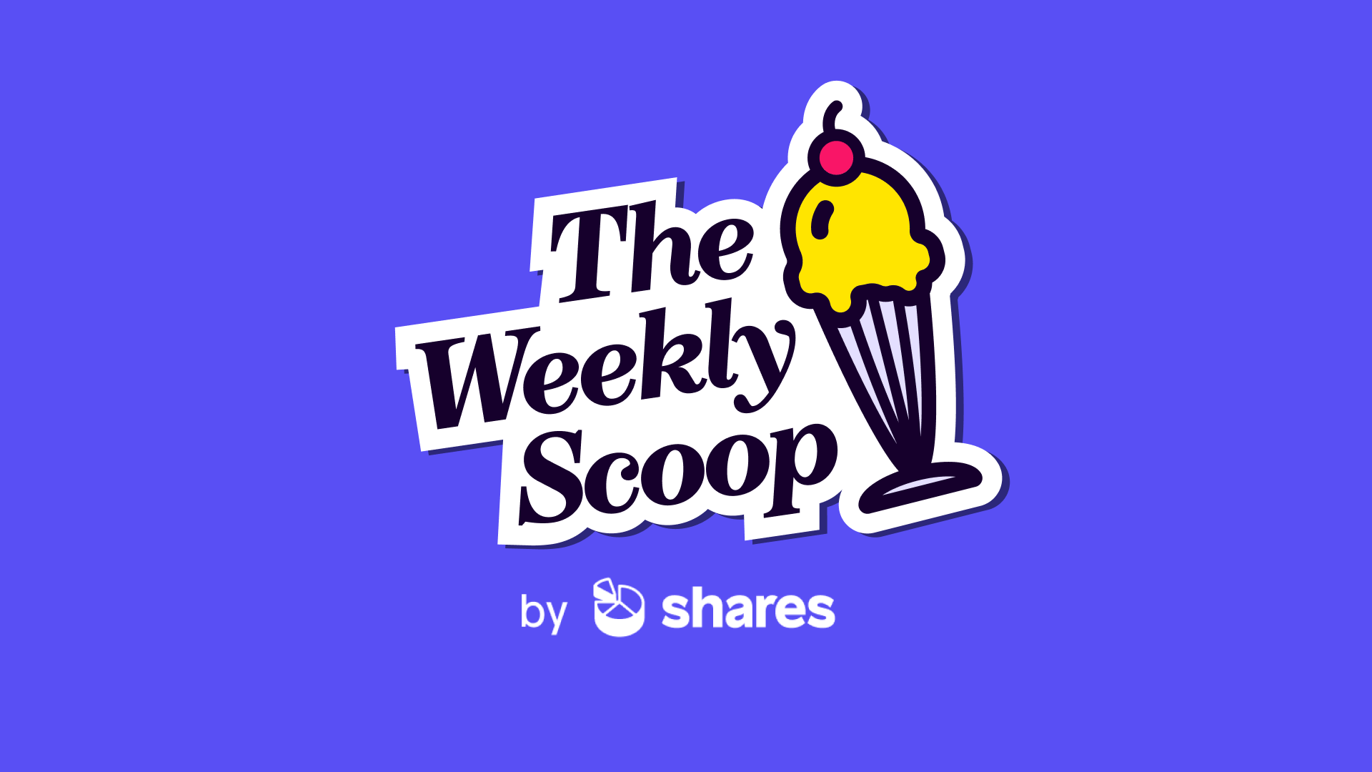 The Weekly Scoop newsletter, by Shares