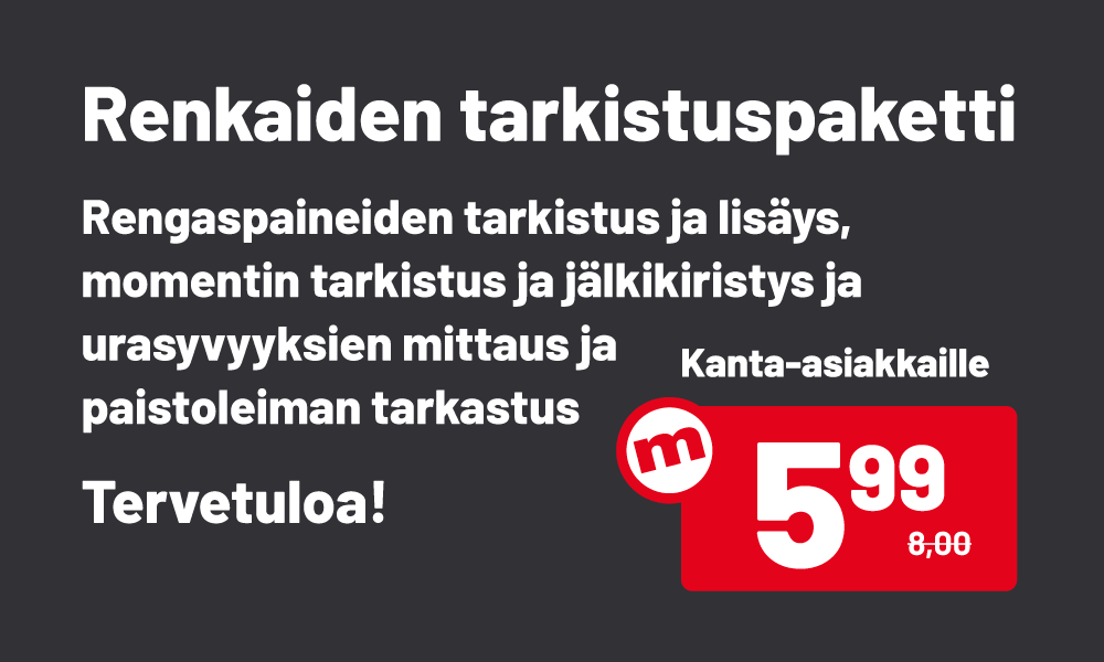 Renkaiden tarkistuspaketti   Sis. rengaspaineiden tarkistus ja lisäys (myös vararenkaan). Momentin tarkistus ja jälkikiristys tarvittaessa. Urasyvyyksien mittaus ja paistoleiman tarkastus. Kanta-asiakkaille 5,99 euroa.