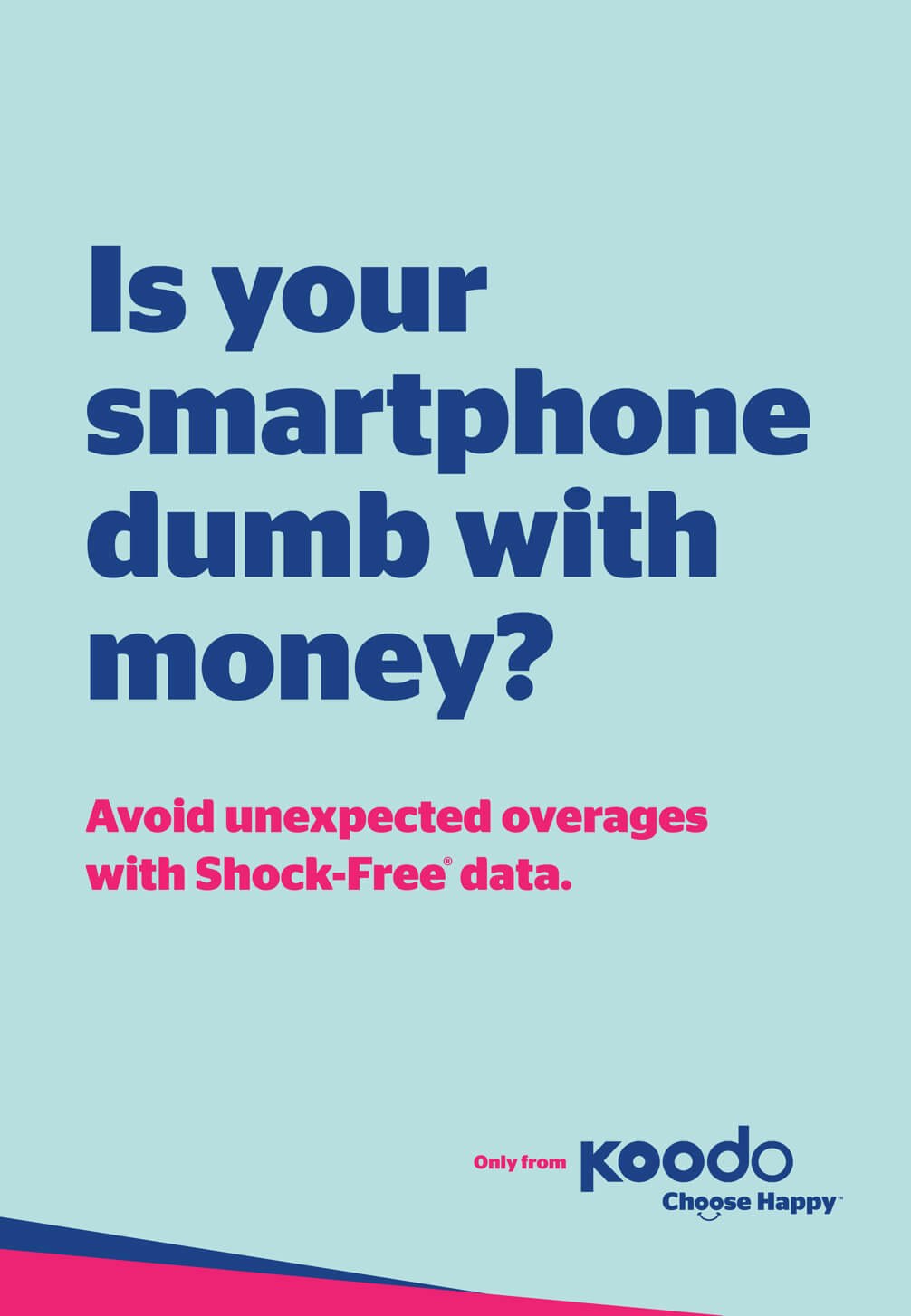 Is your smartphone dumb with money?