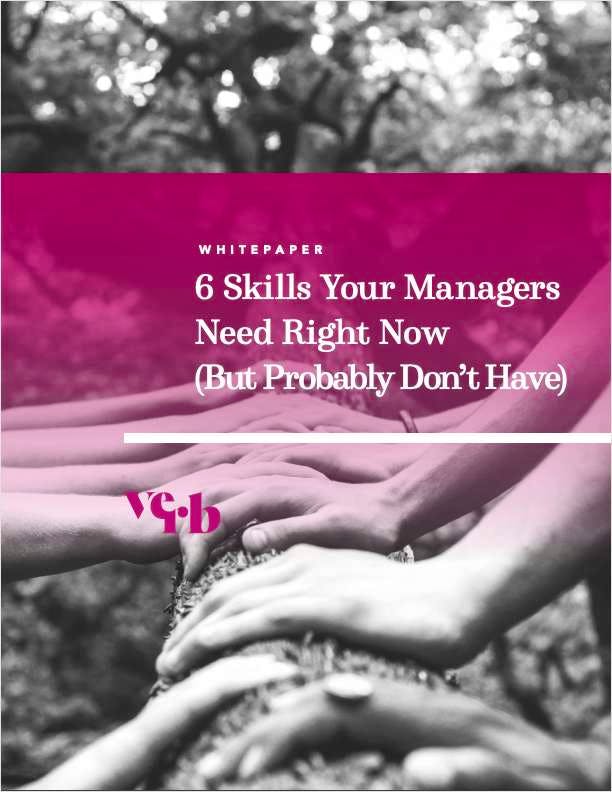 6 Skills Your Managers Need (But Probably Don't Have)