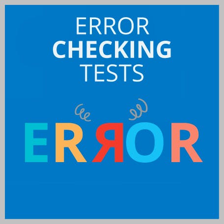 Error Checking Tests: What Are They?
